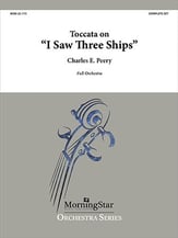 Toccata on I Saw Three Ships Orchestra sheet music cover